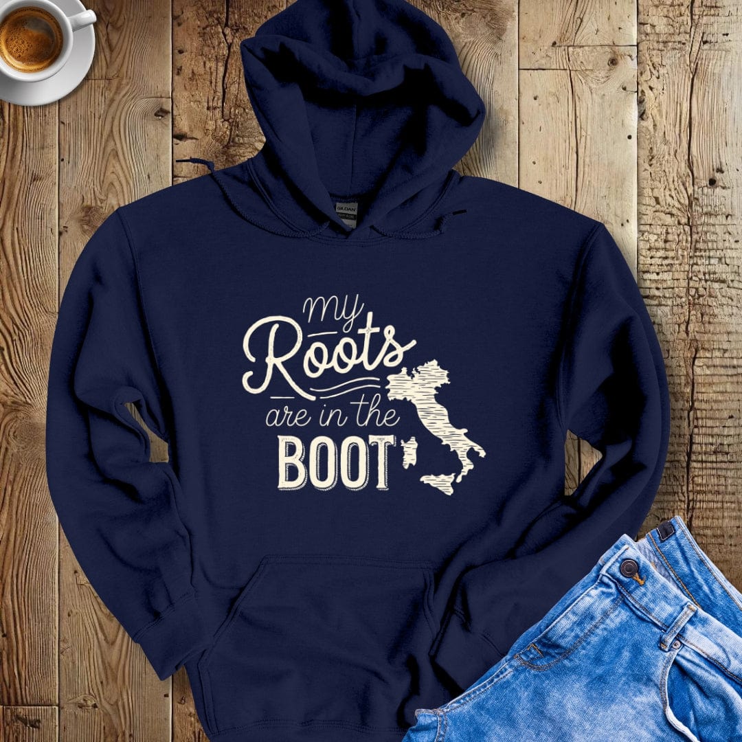 My Roots are in the Boot Hoodie Sweatshirt