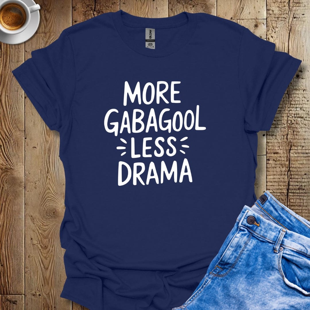 More Gabagool Less Drama T-shirt
