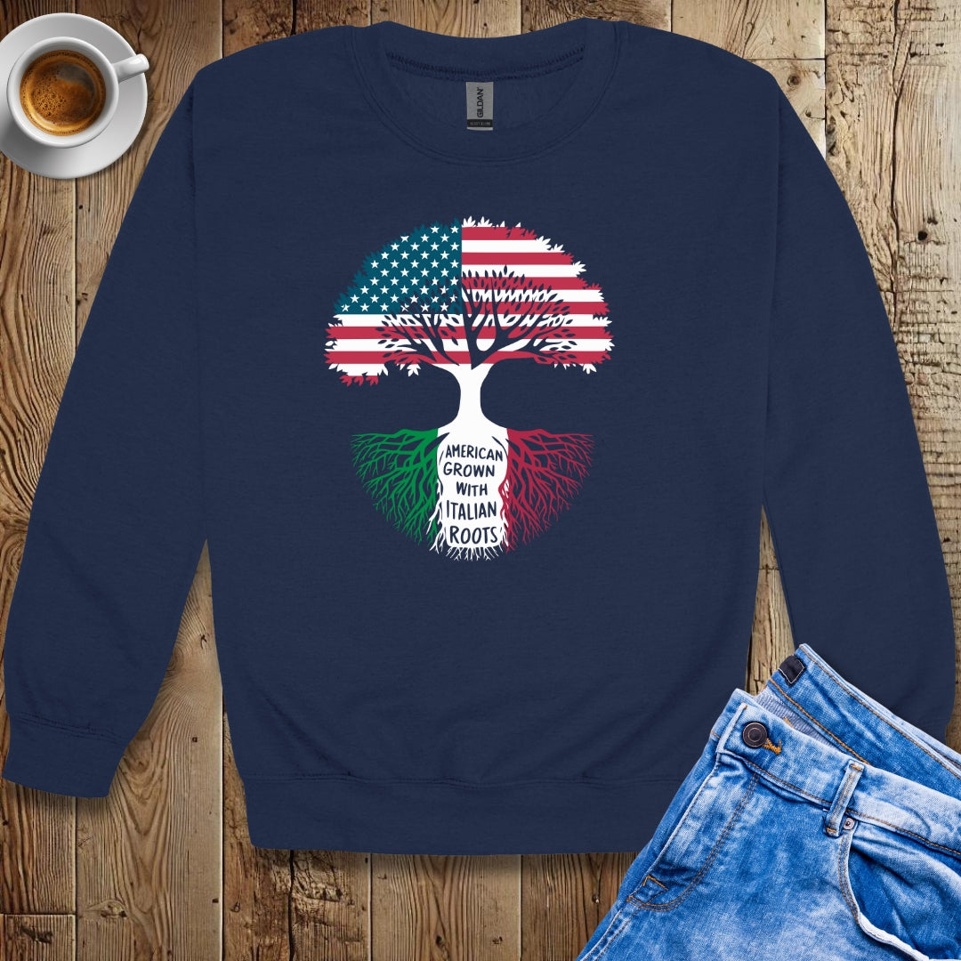 American Grown With Italian Roots Sweatshirt