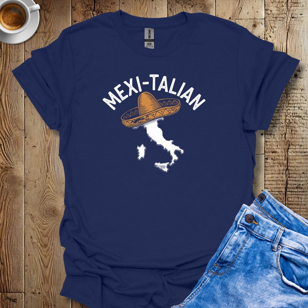 Mexi-Talian Half Mexican Half Italian T-Shirt