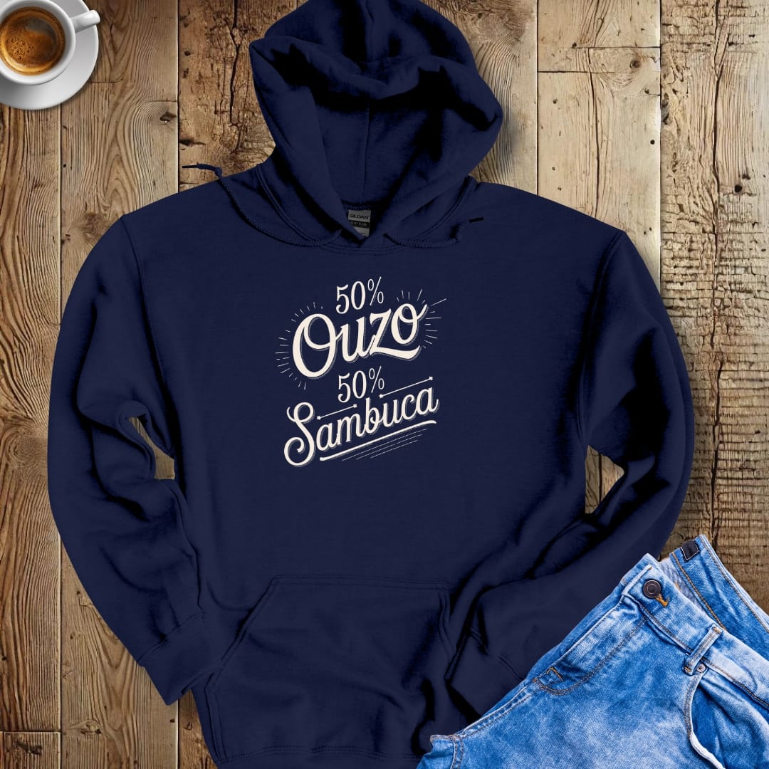 50% Ouzo 50% Sambuca Half Greek Half Italian Hoodie Sweatshirt