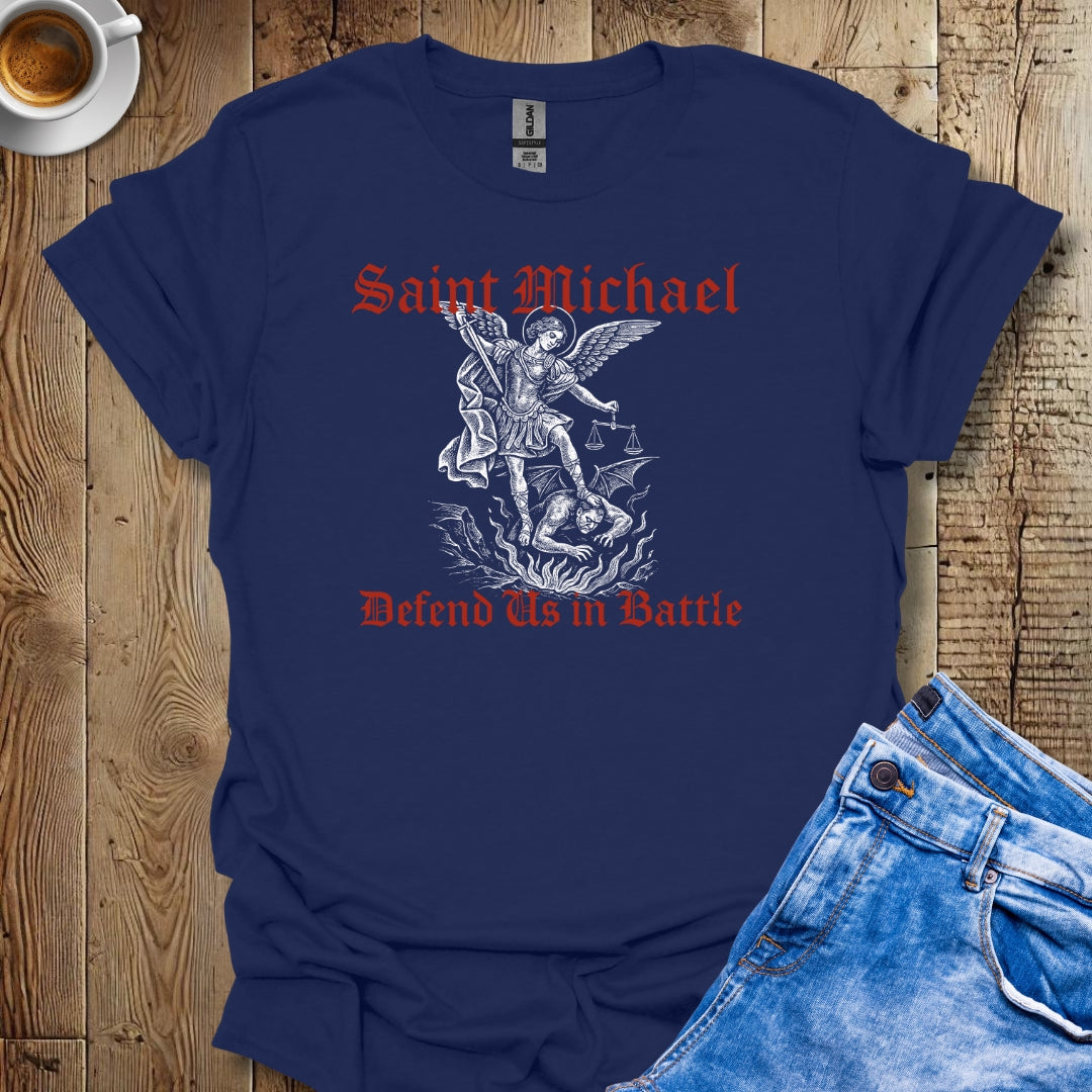 Saint Michael Defend Us in Battle T-shirt