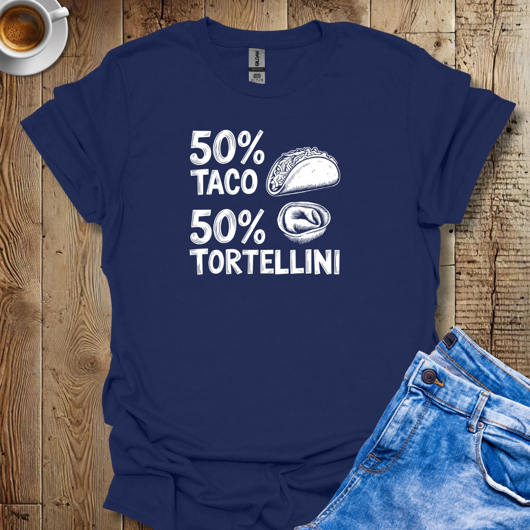 50% Taco 50% Tortellini Half Mexican Italian T-Shirt