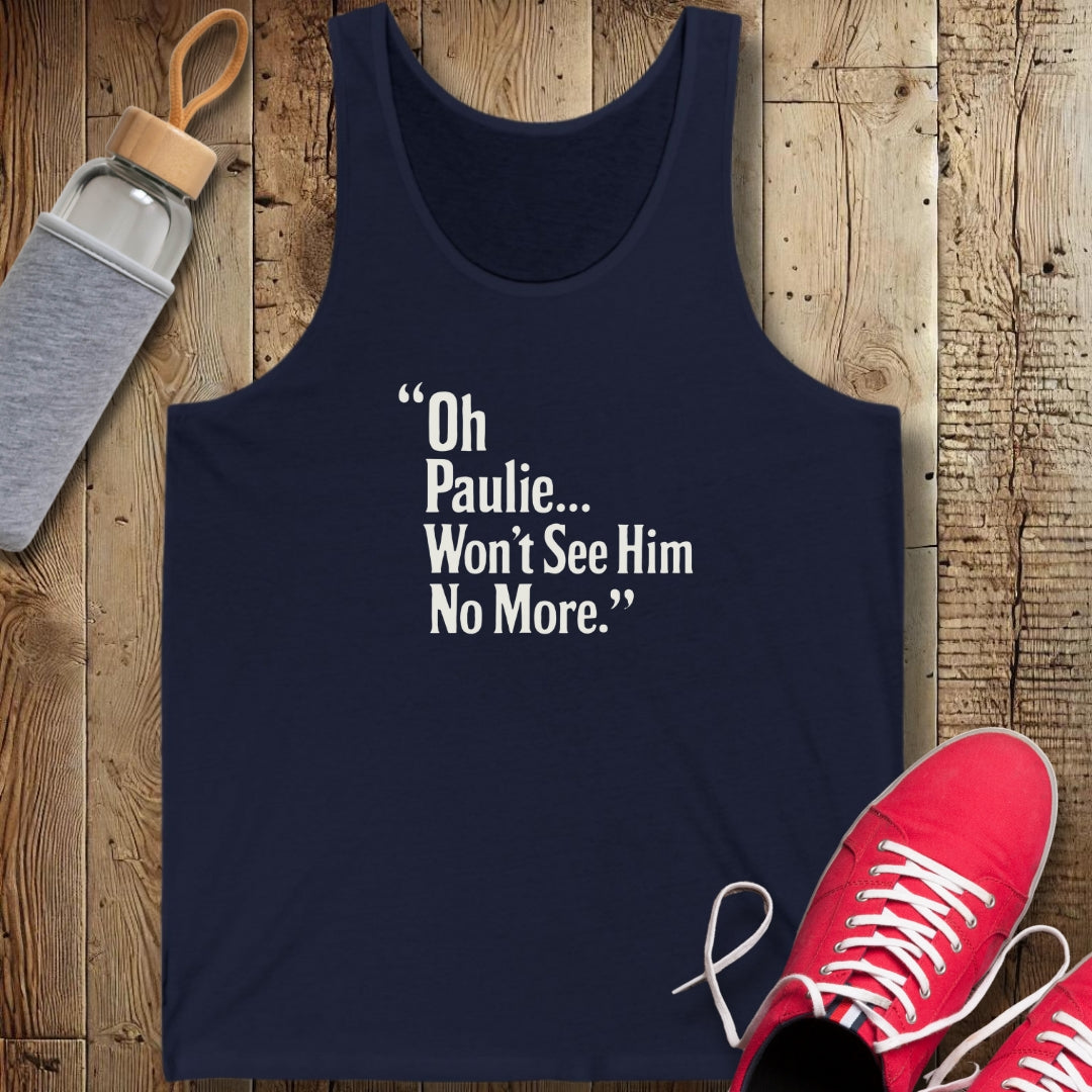 Won't See Paulie Godfather Quote Unisex Jersey Tank