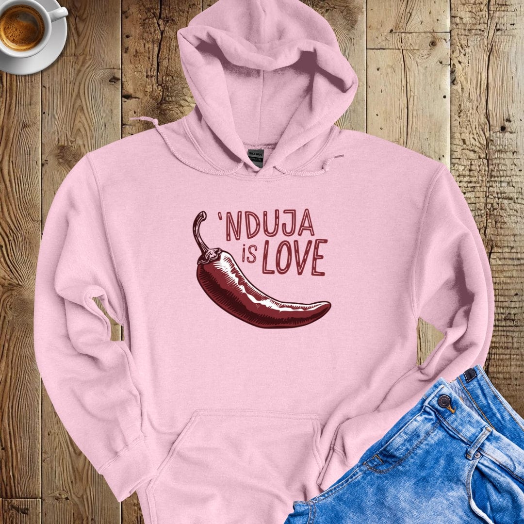 Calabrian Nduja is Love Hoodie Sweatshirt