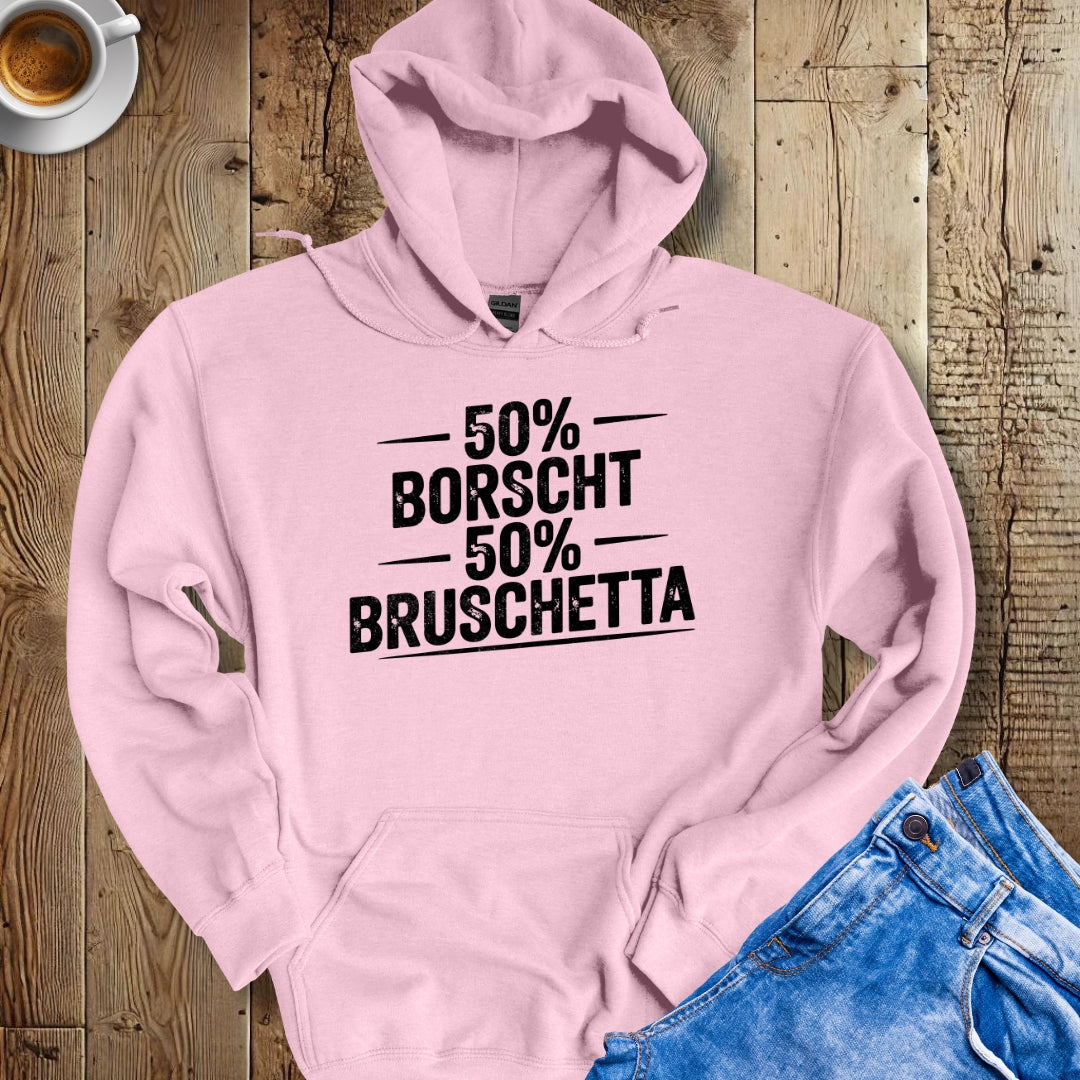 50% Borscht 50% Bruschetta Half Ukrainian Italian Hoodie Sweatshirt