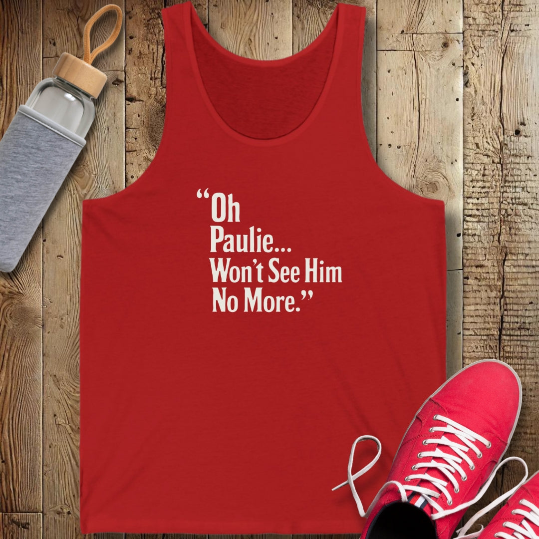 Won't See Paulie Godfather Quote Unisex Jersey Tank