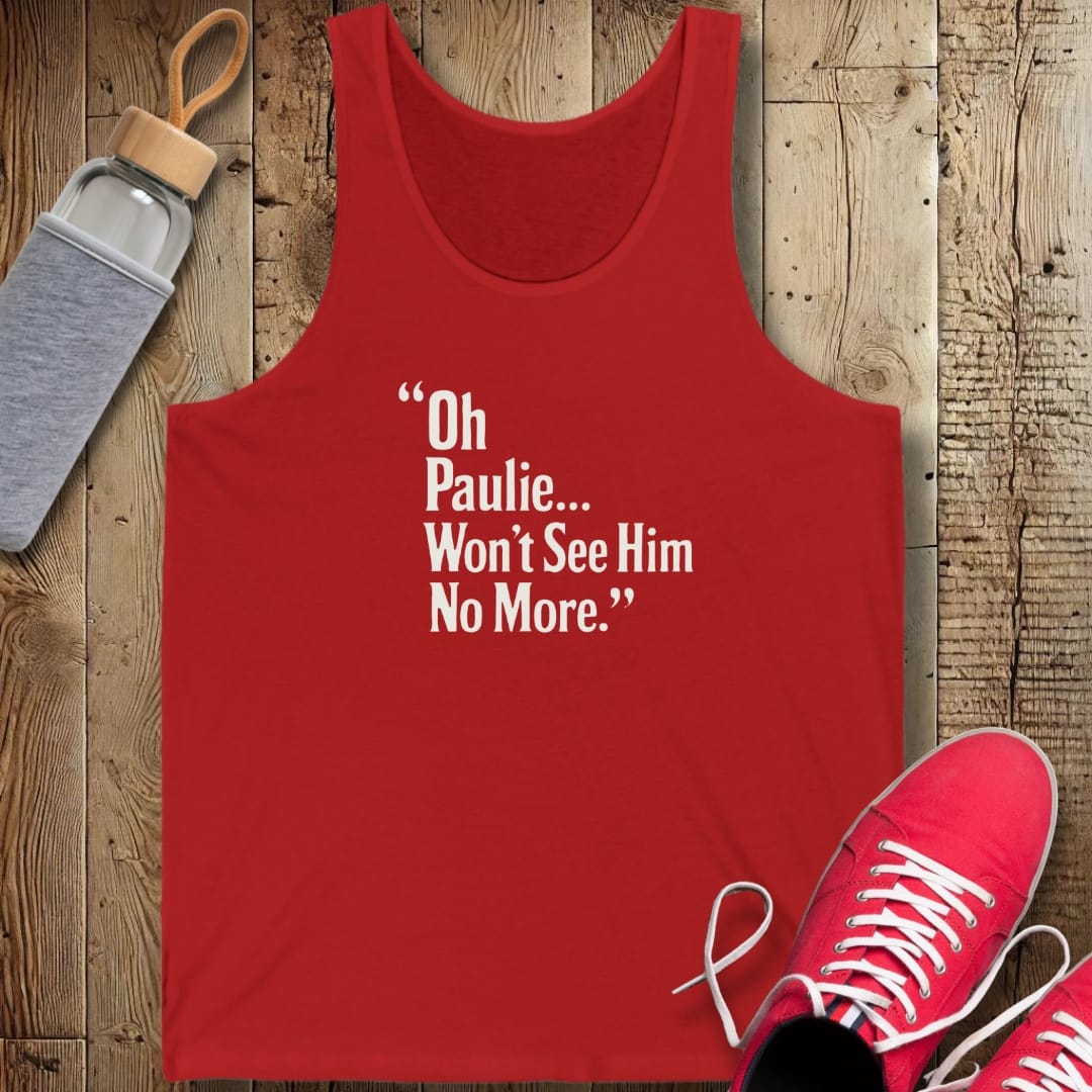 Won't See Paulie Godfather Quote Unisex Jersey Tank
