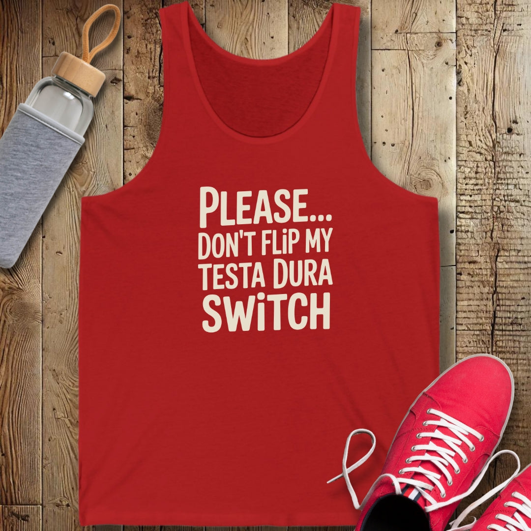 Please Don't Flip My Testa Dura Switch Unisex Jersey Tank