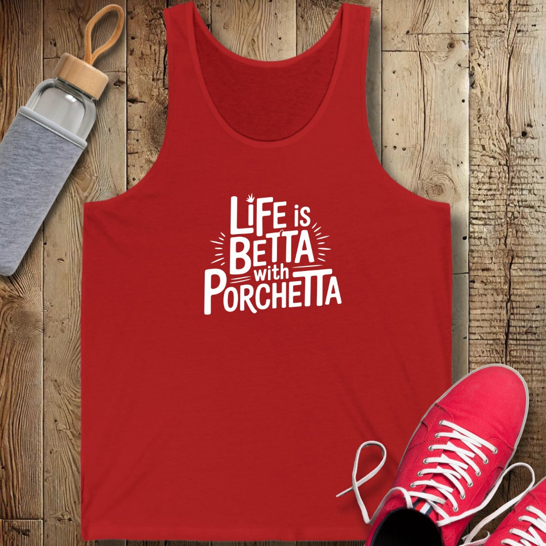 Life is Betta with Porchetta Unisex Jersey Tank
