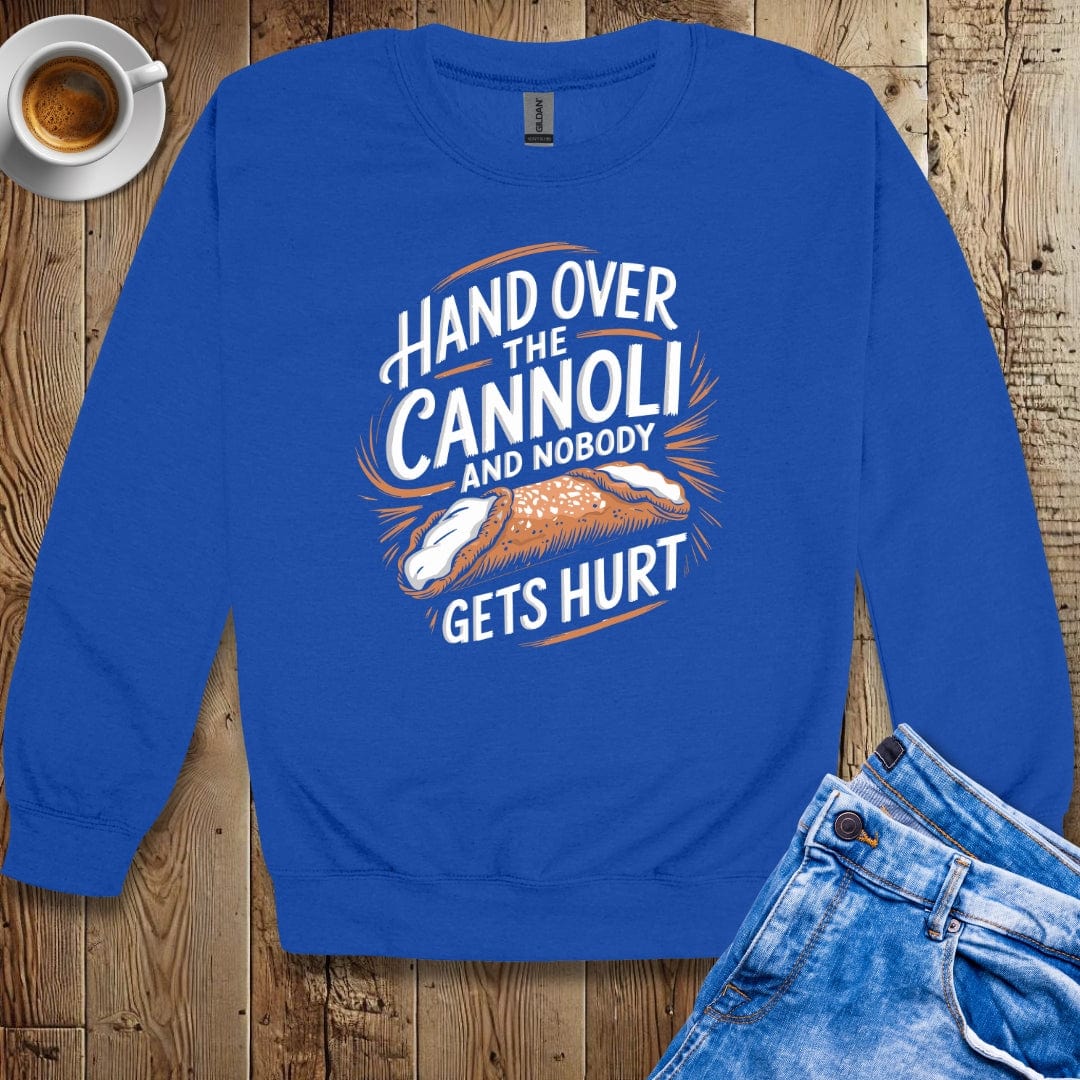 Hand Over the Cannoli and Nobody Gets Hurt Sweatshirt