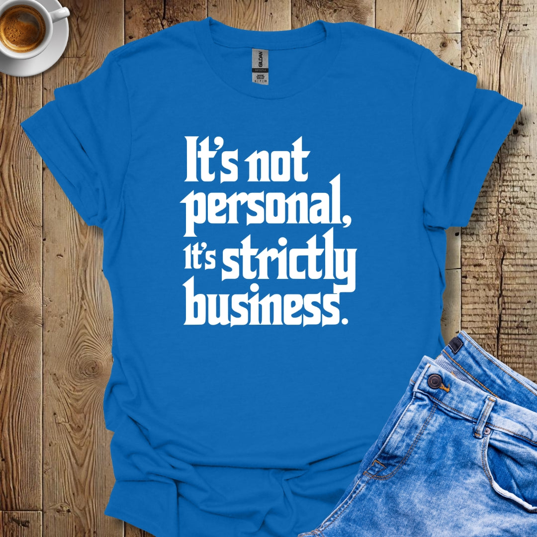 It's Not Personal Godfather Quote T-shirt