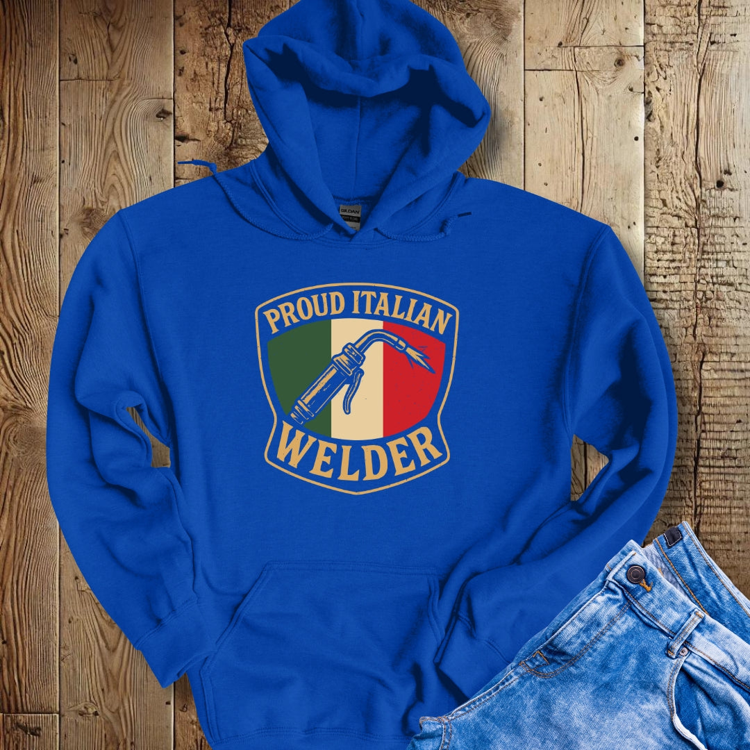 Proud Italian Welder Hoodie Sweatshirt