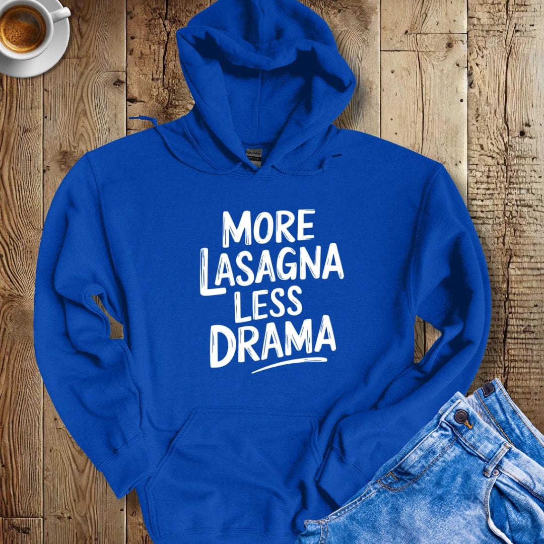 More Lasagna Less Drama Hoodie Sweatshirt