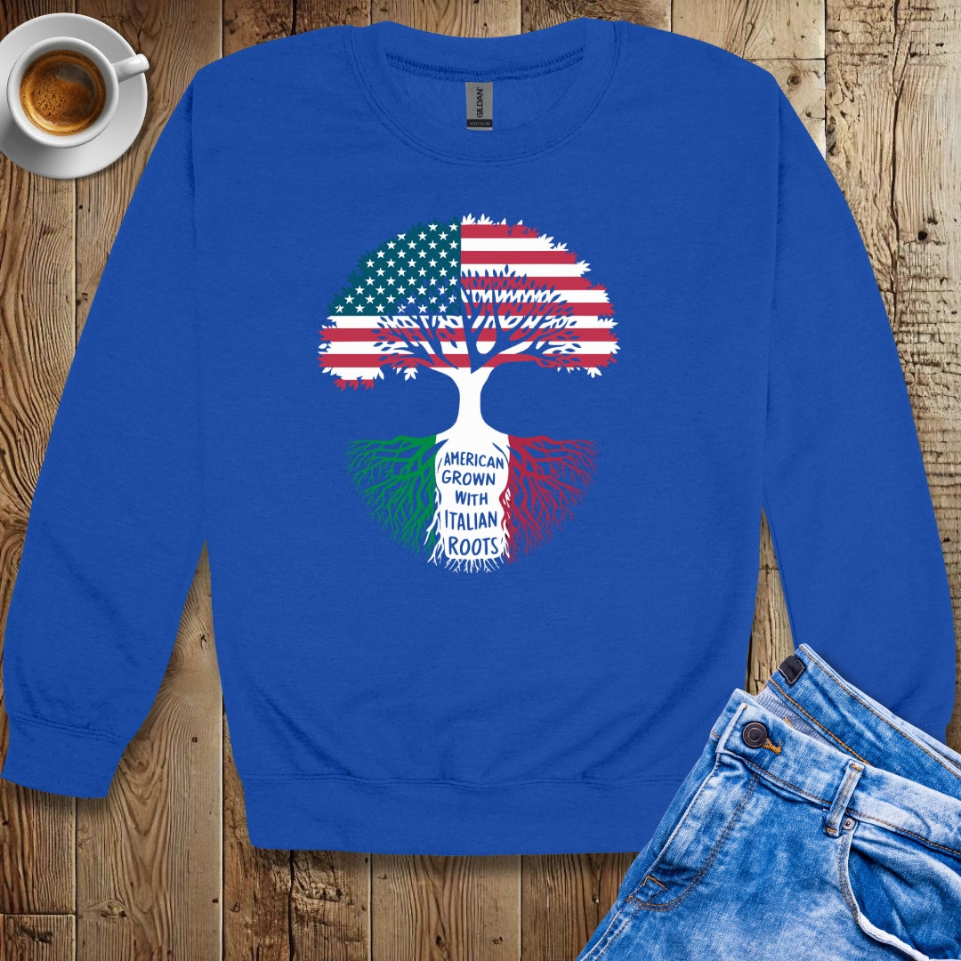 American Grown With Italian Roots Sweatshirt
