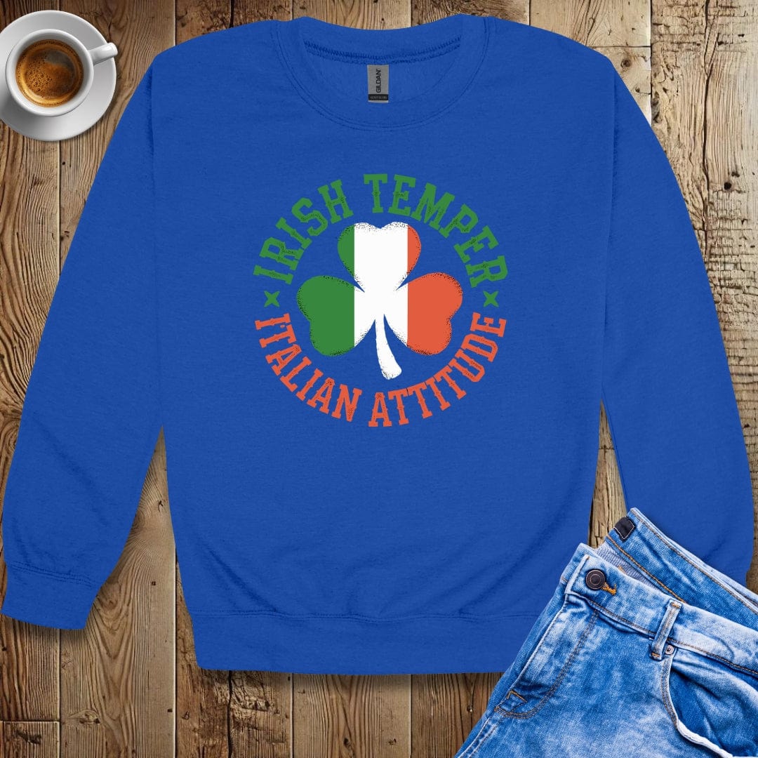 Irish Temper Italian Attitude Sweatshirt