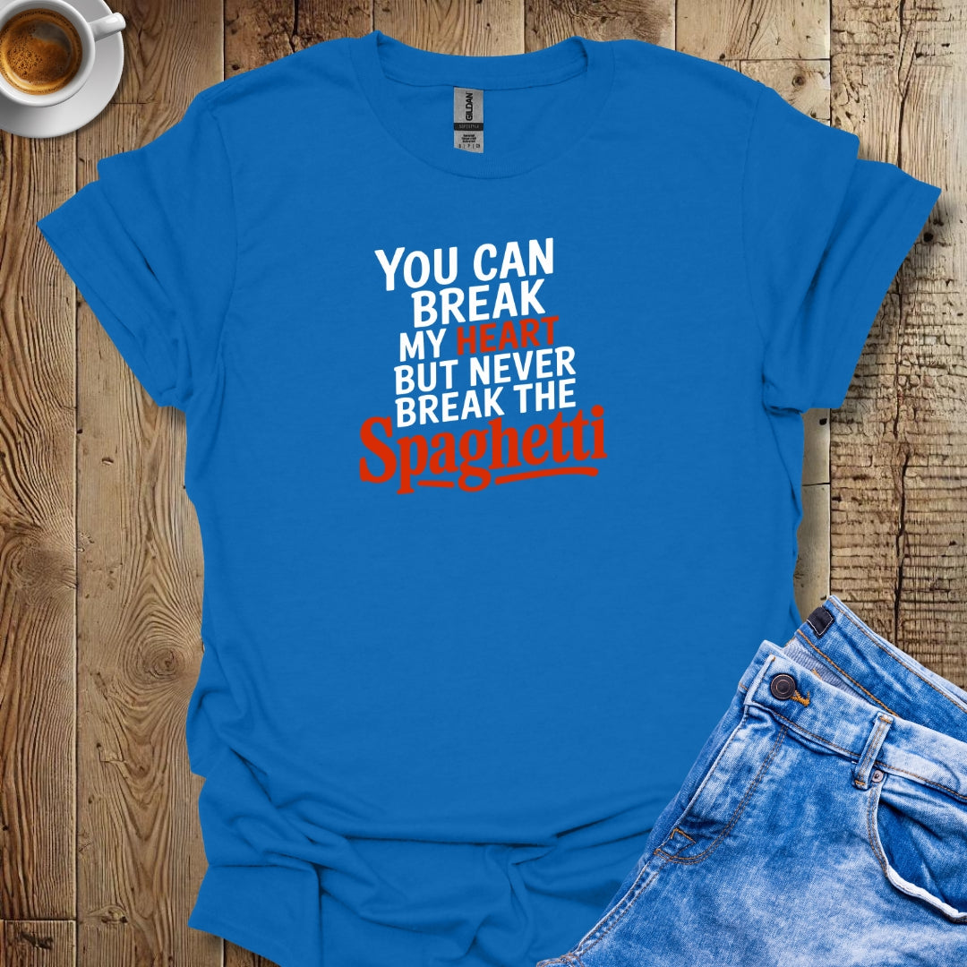 Never Break the Spaghetti Unisex T-Shirt