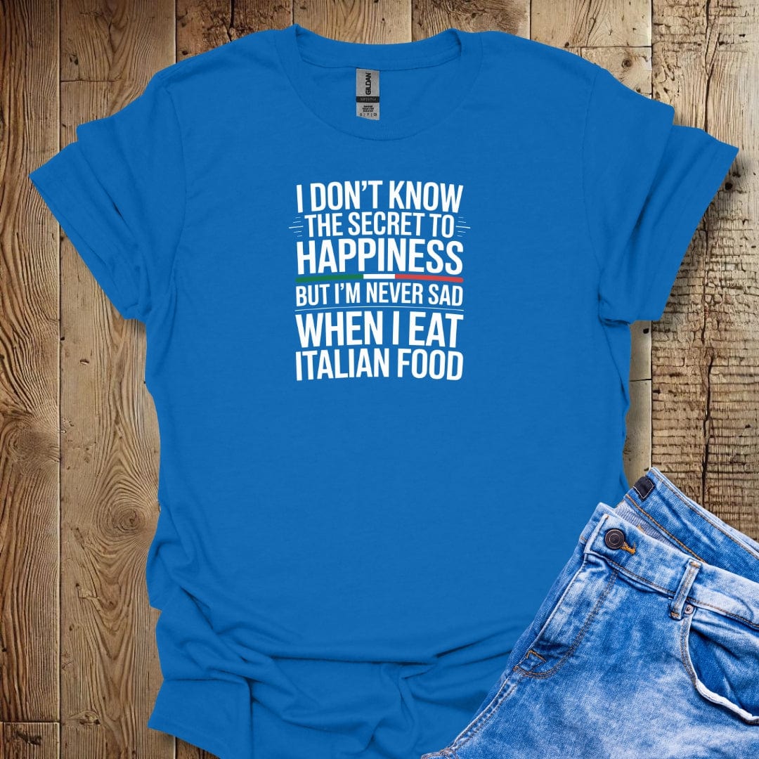 Secret to Happiness Italian Food T-shirt