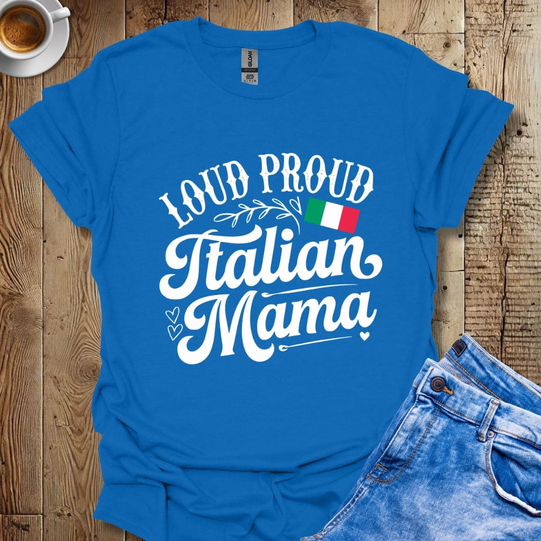 Funny Loud Proud Italian Mama Italian Pride T-shirt