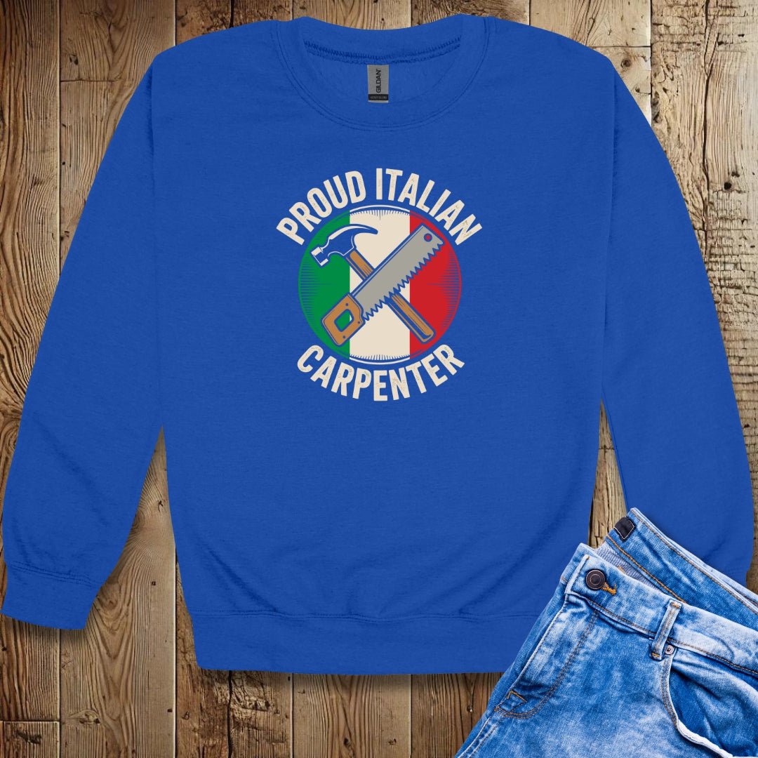 Proud Italian Carpenter Sweatshirt