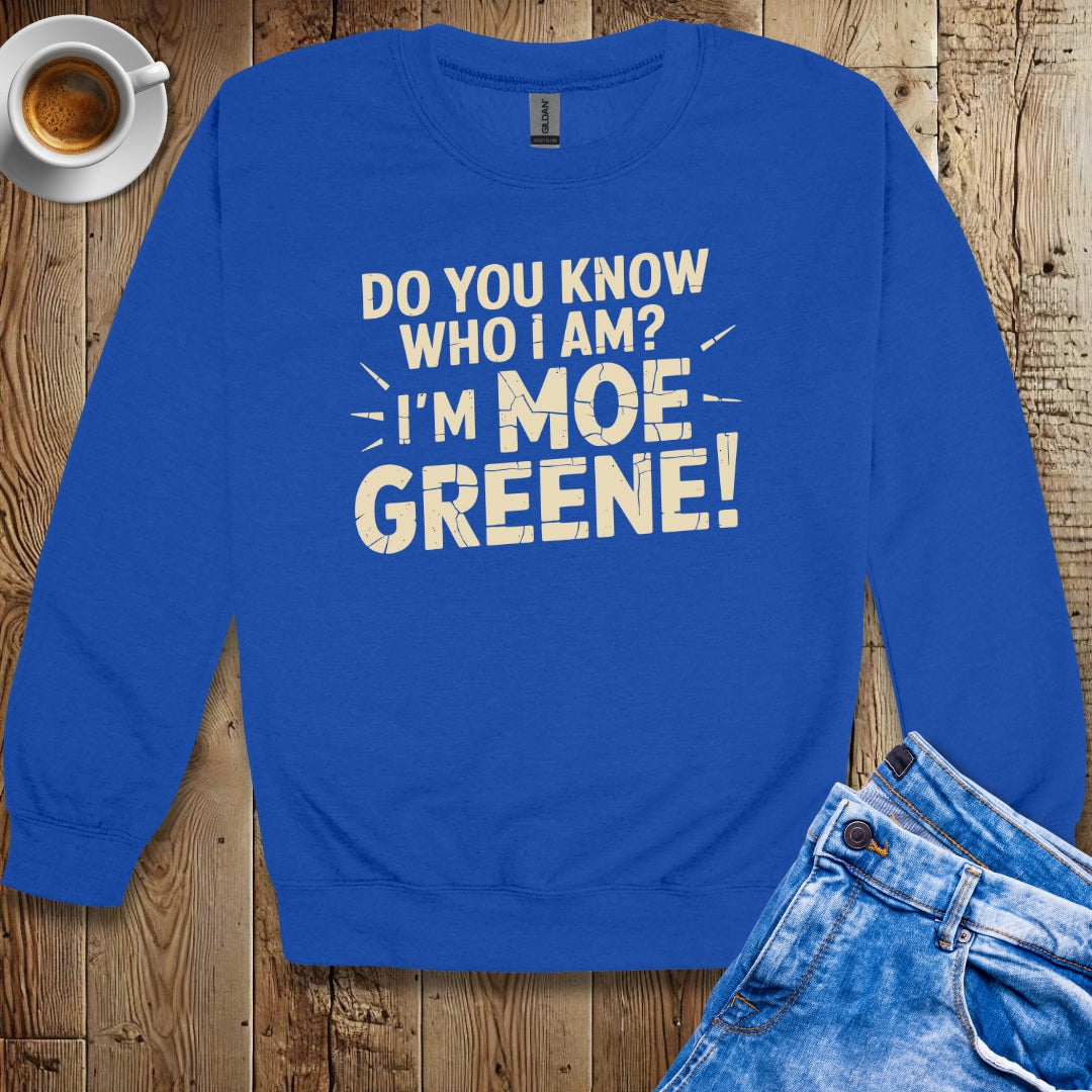 Moe Greene Godfather Quote Sweatshirt