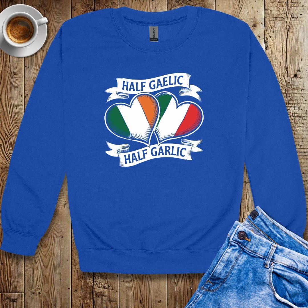 Half Gaelic Half Garlic Irish Italian Sweatshirt
