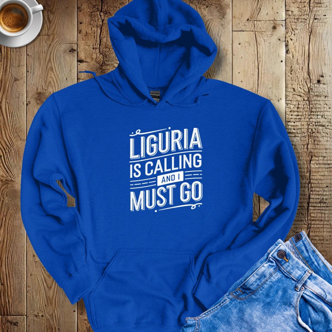Liguria Calling and I Must Go Hoodie Sweatshirt