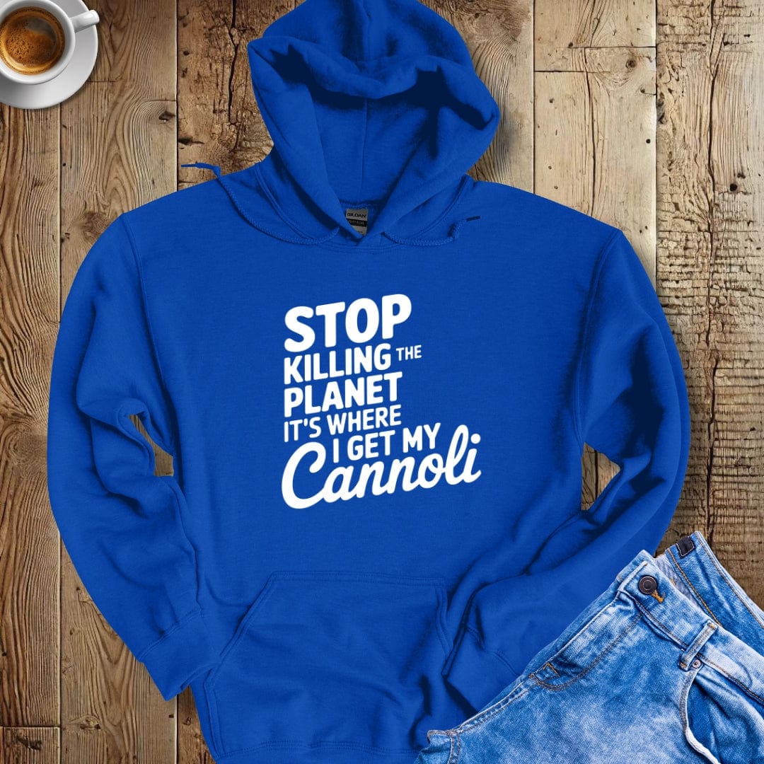 Stop Killing the Planet It's Where I Get My Cannoli Hoodie Sweatshirt