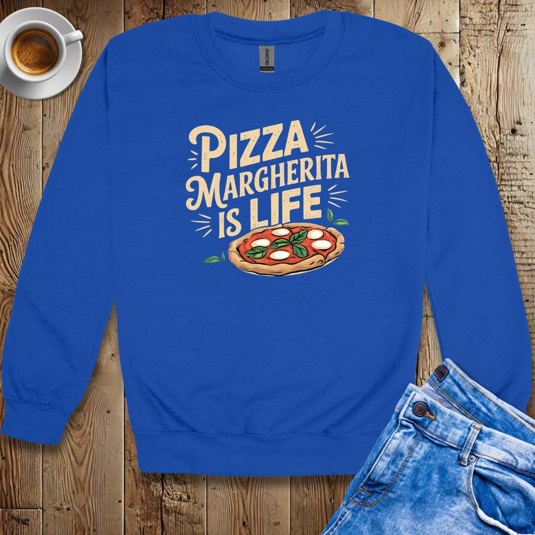 Pizza Margherita Is Life Sweatshirt