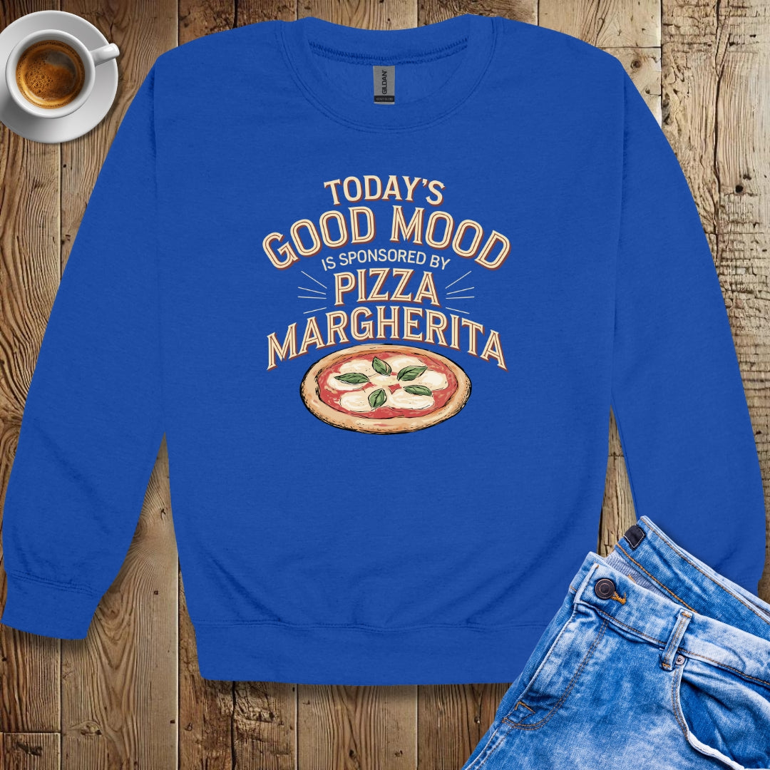 Today's Good Mood Sponsored by Pizza Margherita Sweatshirt