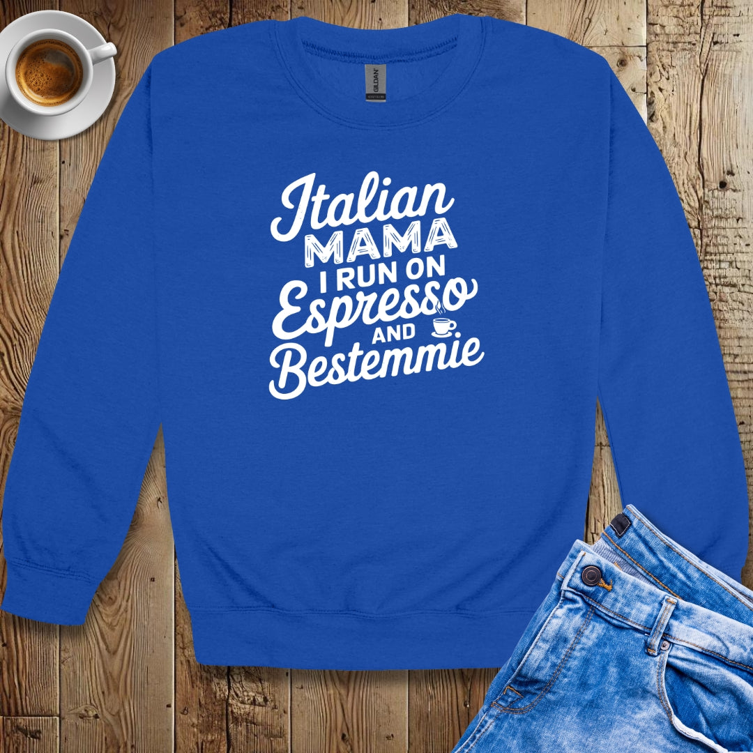 Italian Mama I Run On Espresso and Bestemmie Sweatshirt