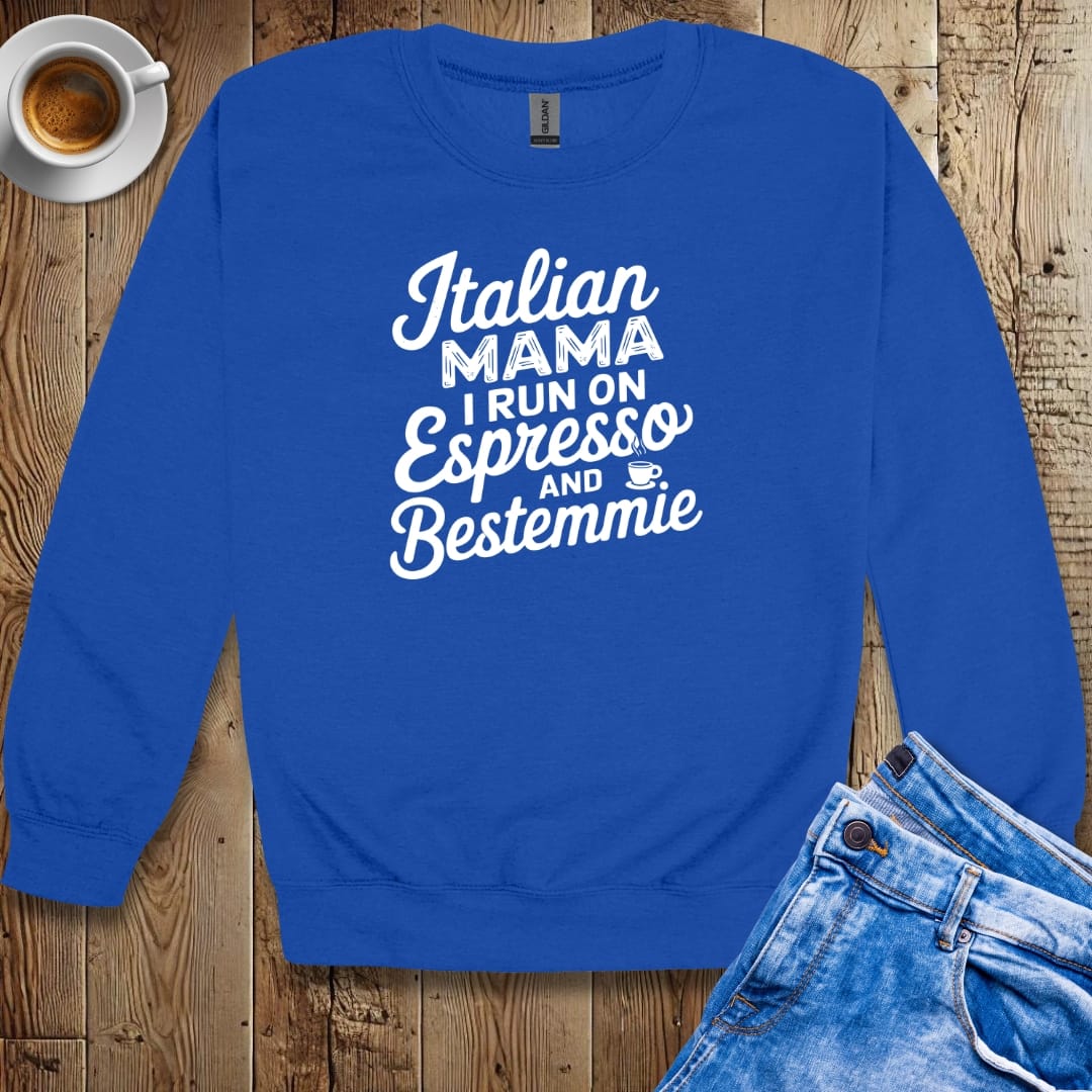 Italian Mama I Run On Espresso and Bestemmie Sweatshirt