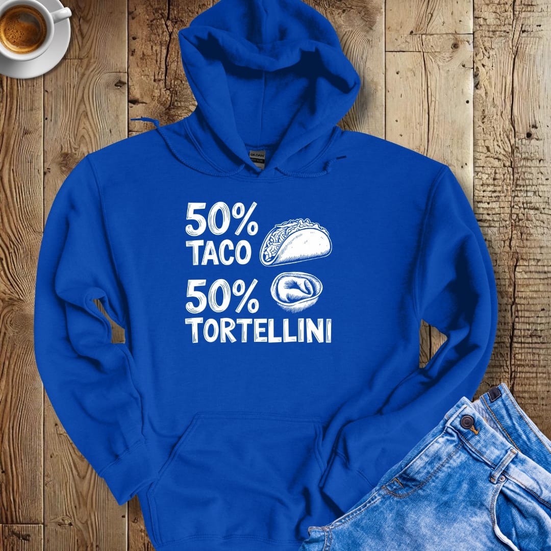 50% Taco 50% Tortellini Half Mexican Half Italian Hoodie Sweatshirt