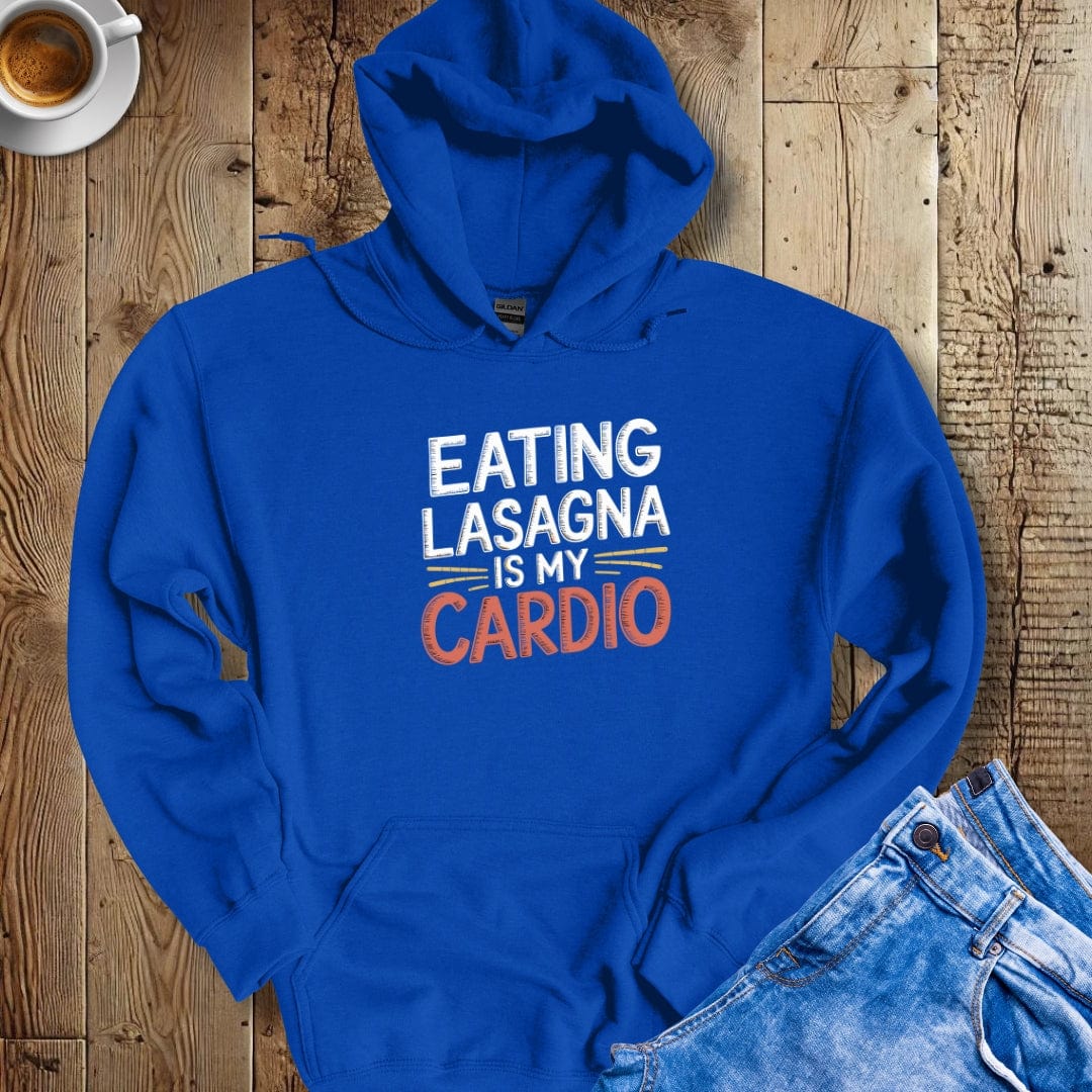 Eating Lasagna is My Cardio Hoodie Sweatshirt