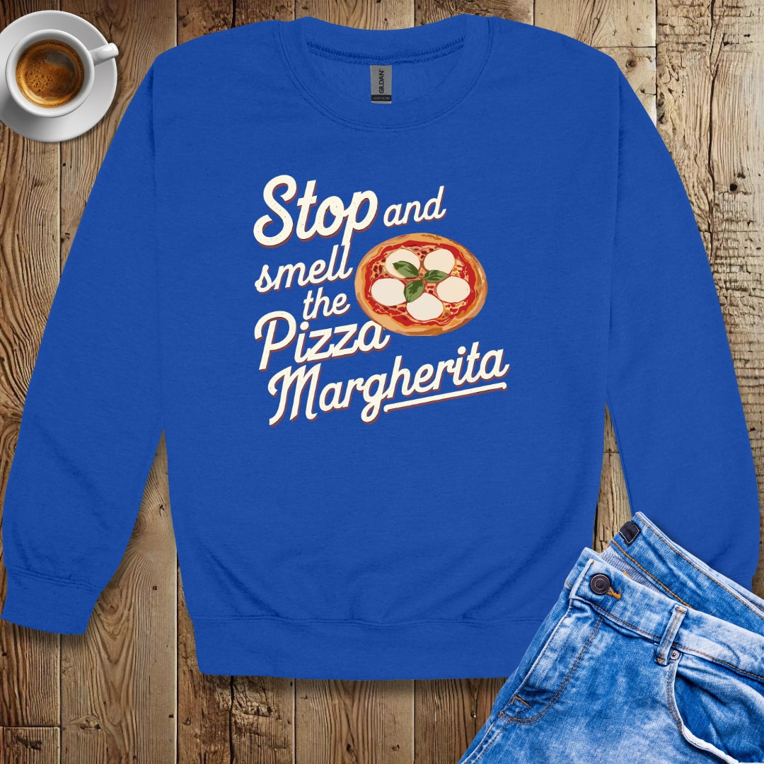 Stop and Smell the Pizza Margherita Sweatshirt