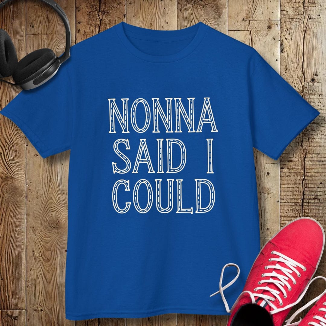 Nonna Said I Could Kids Tee