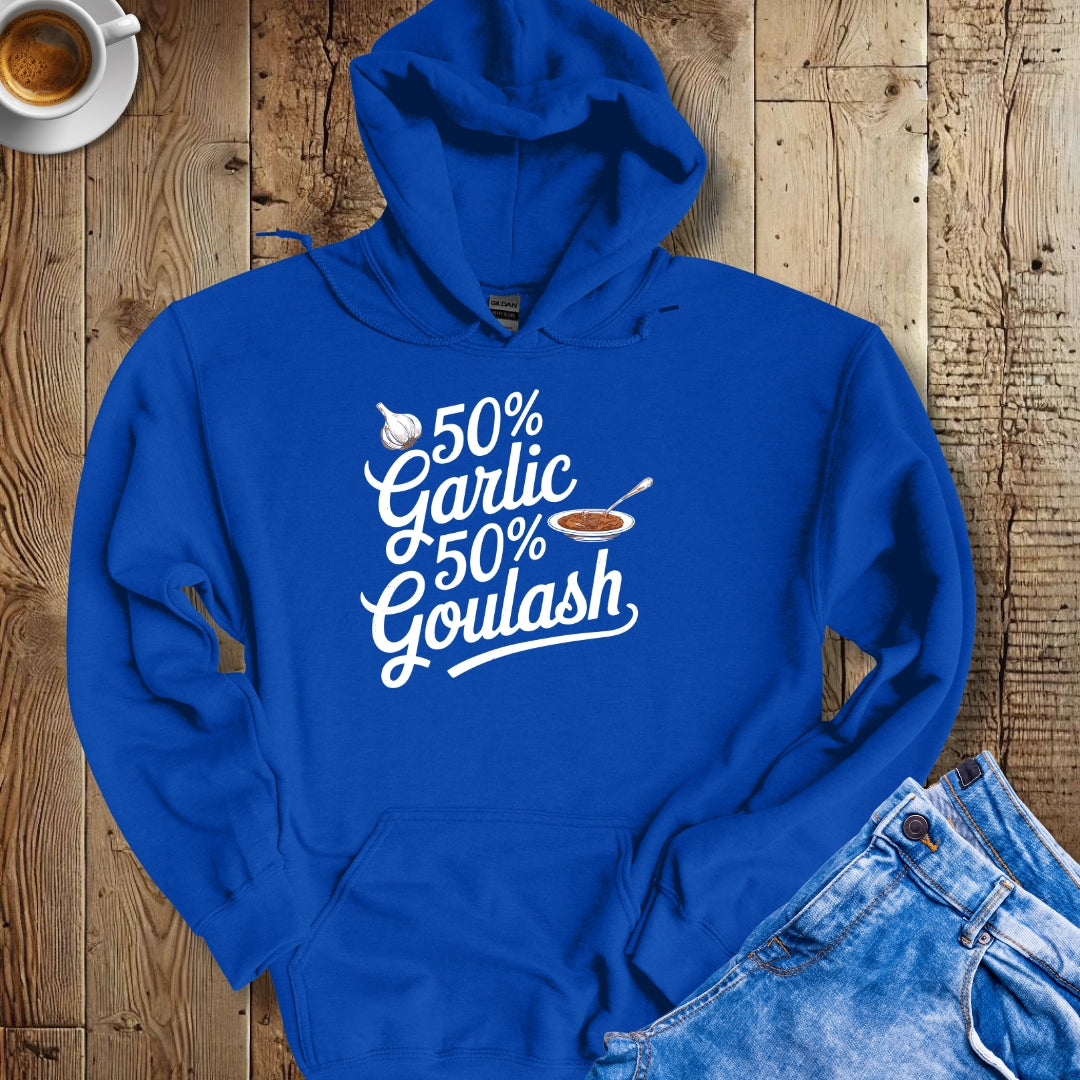 50% Garlic 50% Goulash Half Hungarian Italian Hoodie Sweatshirt