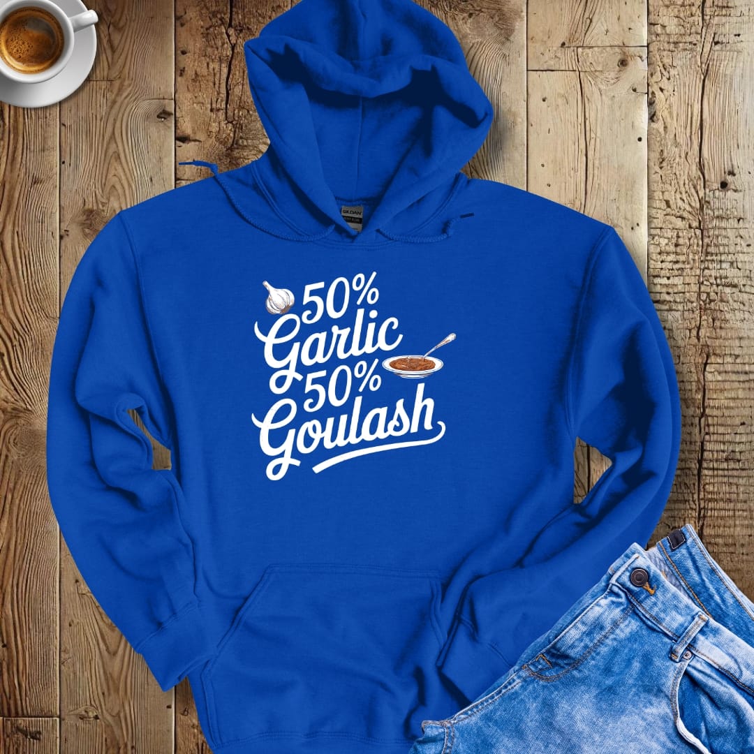 50% Garlic 50% Goulash Half Hungarian Italian Hoodie Sweatshirt