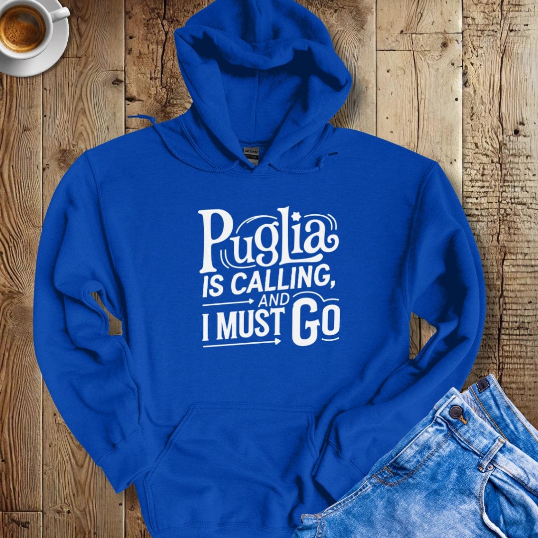 Puglia is Calling and I Must Go Hoodie Sweatshirt
