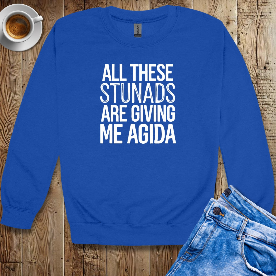 All These Stunads Are Giving Me Agida Sweatshirt