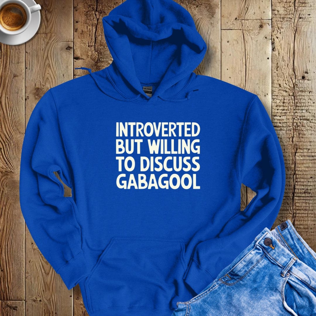 Introverted but Willing to Discuss Gabagool Hoodie Sweatshirt
