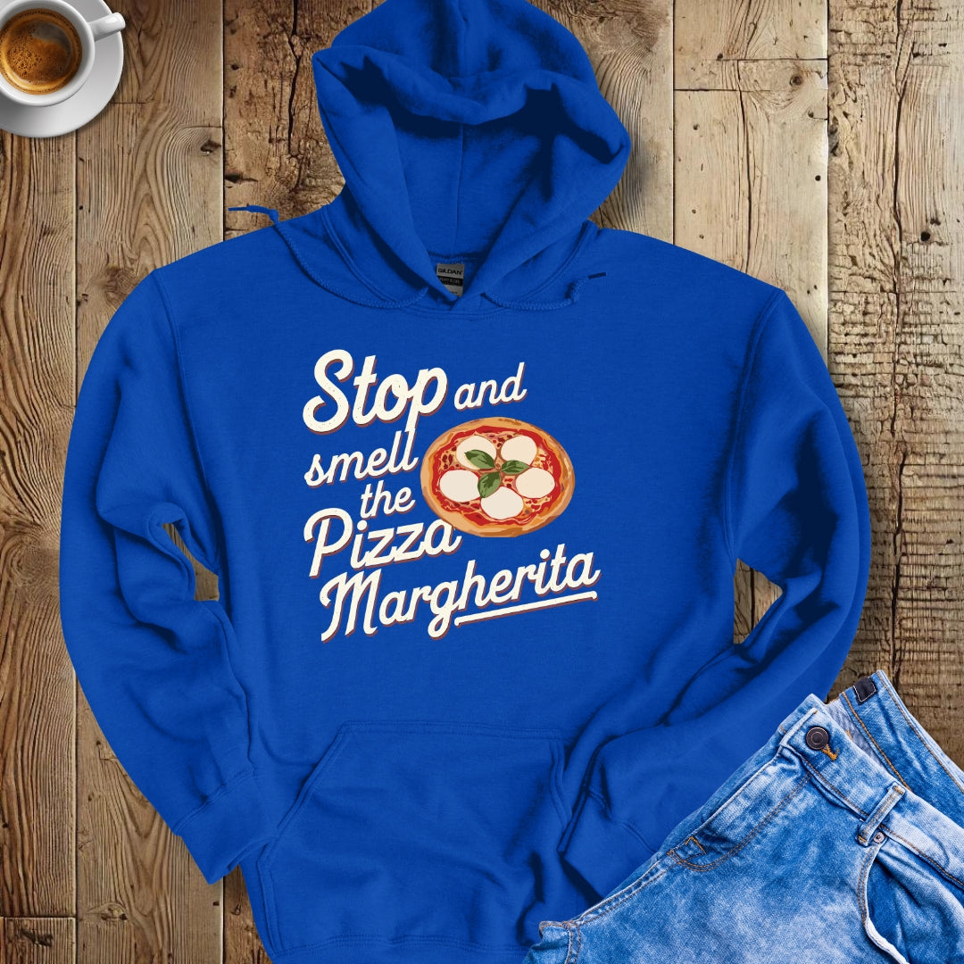 Stop ands Smell the Pizza Margherita Hoodie Sweatshirt