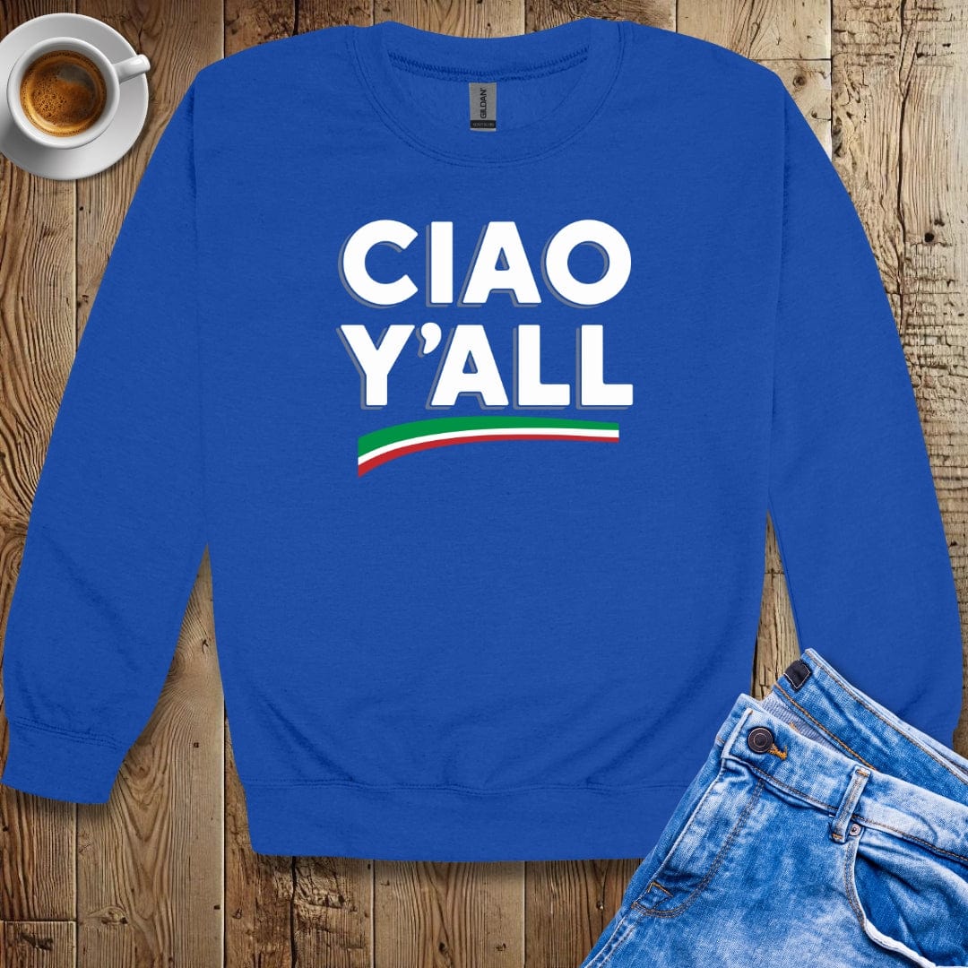 Ciao Y'All Sweatshirt