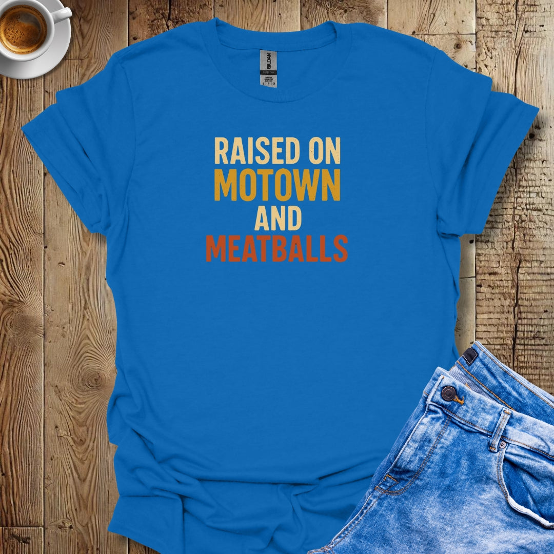 Raised on Motown and Meatballs Half Italian African American T-shirt