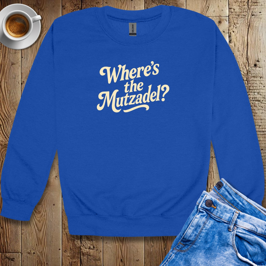 Where's the Mutzadel Sweatshirt