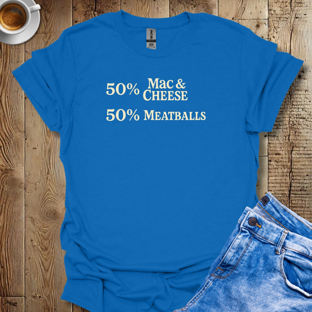 50% Mac & Cheese 50% Meatballs Half Italian African American T-shirt