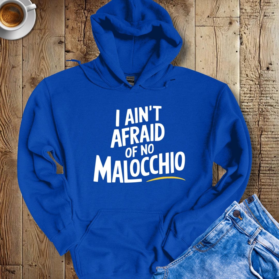 I Ain't Afraid of No Malocchio Hoodie Sweatshirt