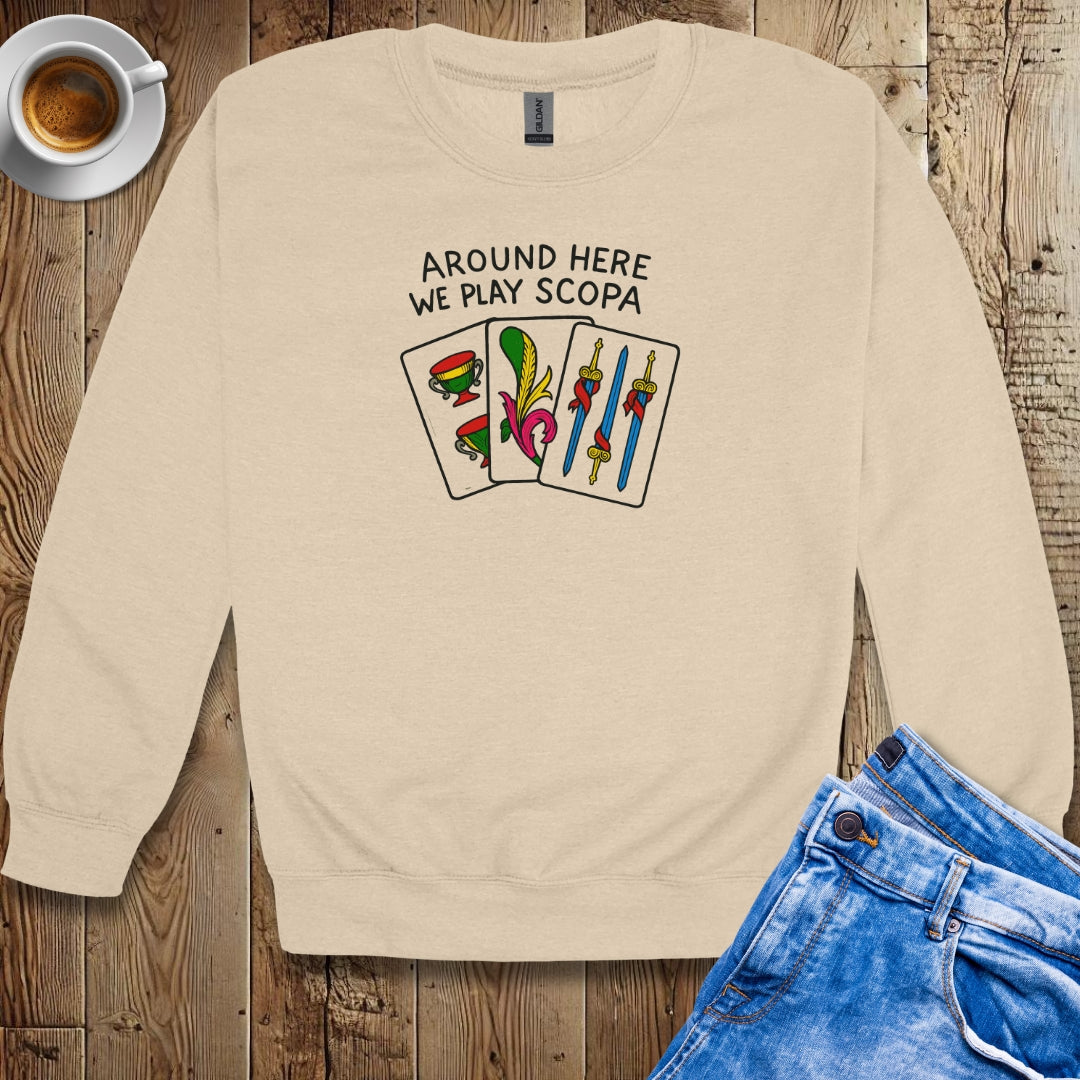 Around Here We Play Scopa Italian Cards Crew Neck Sweatshirt