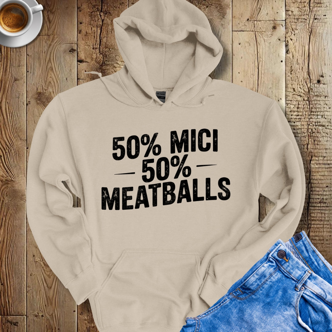 50% Mici 50% Meatballs Half Romanian Italian Hoodie Sweatshirt