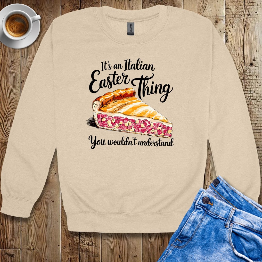 It's an Italian Easter Thing Pizza Chiena Sweatshirt